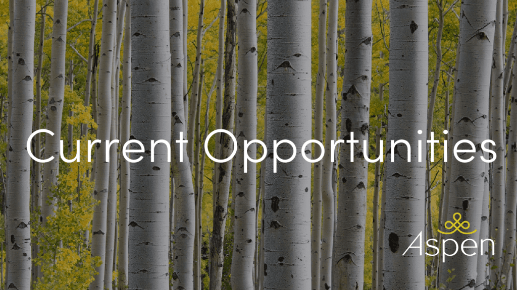 Current Opportunities Title in front of the trunks of Aspen trees
